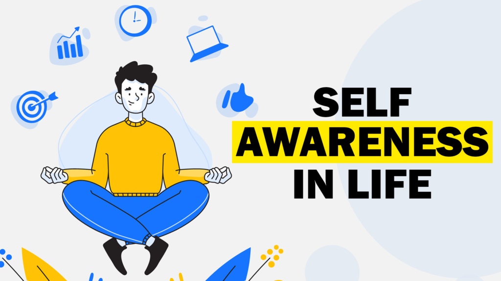 SelfAwareness 5 Beawareofmecom self awareness in relationships